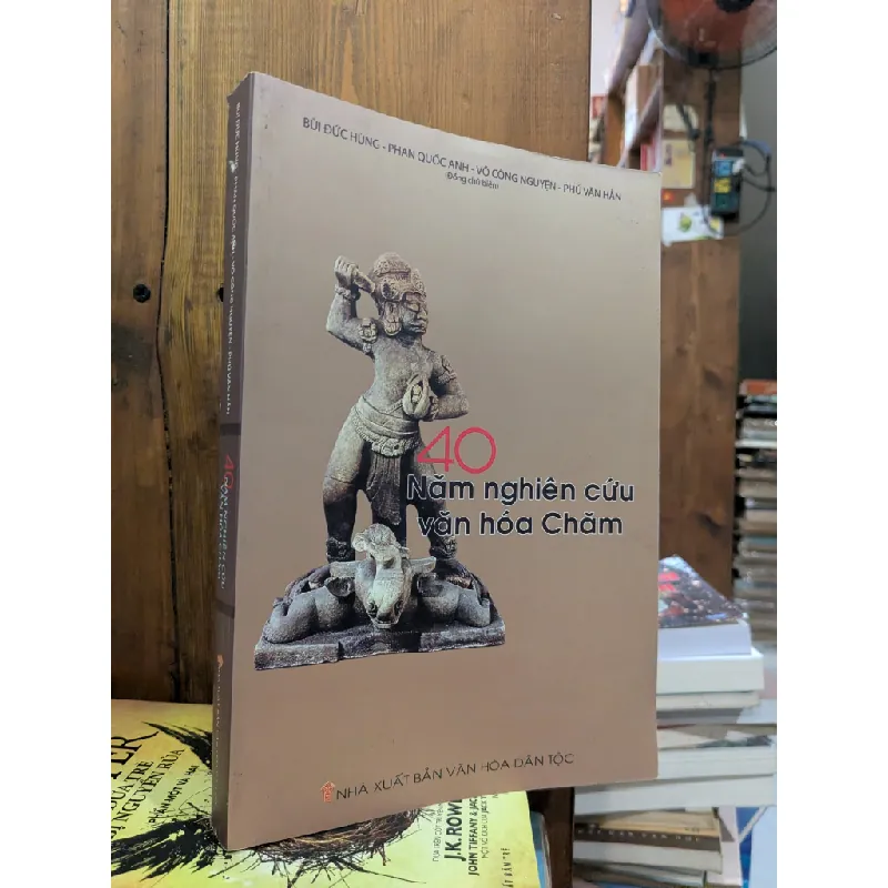 40 năm nghiên cứu văn hoá Chăm - Bùi Đức Hùng & Phan Quốc Anh 612278