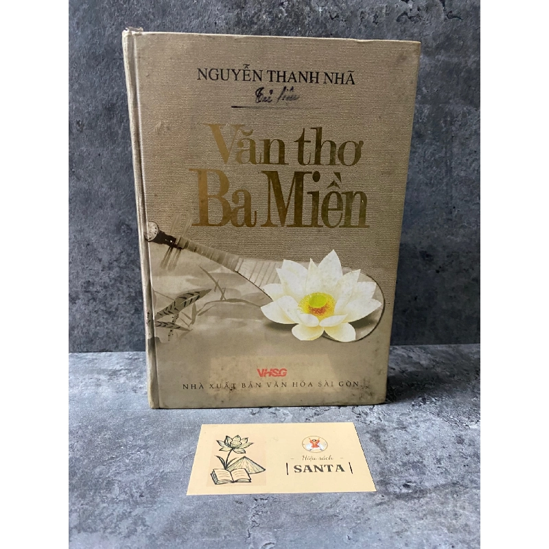 Văn Thơ ba miền- Nguyễn Thanh Nhã (bìa cứng,mới 80%) 787922