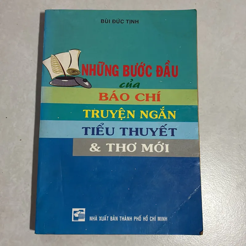 Những bước đầu của báo chí truyện ngắn, tiểu thuyết và thơ mới - Bùi Đức Tịnh 779107