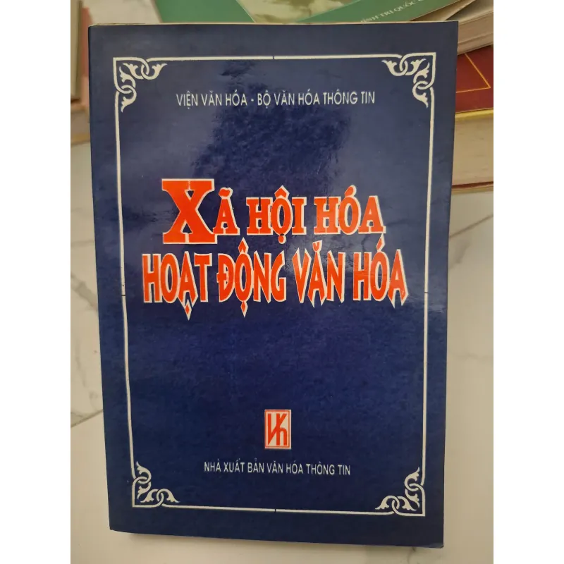 Xã hội hóa Hoạt động Văn hóa - Viện Văn hóa - Bộ Văn hóa Thông tin Nghiên cứu 696342