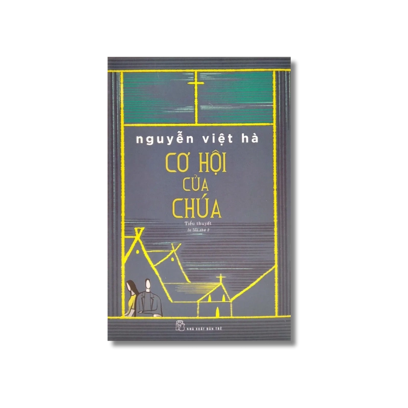 Cơ hội của Chúa - Nguyễn Việt Hà 724101