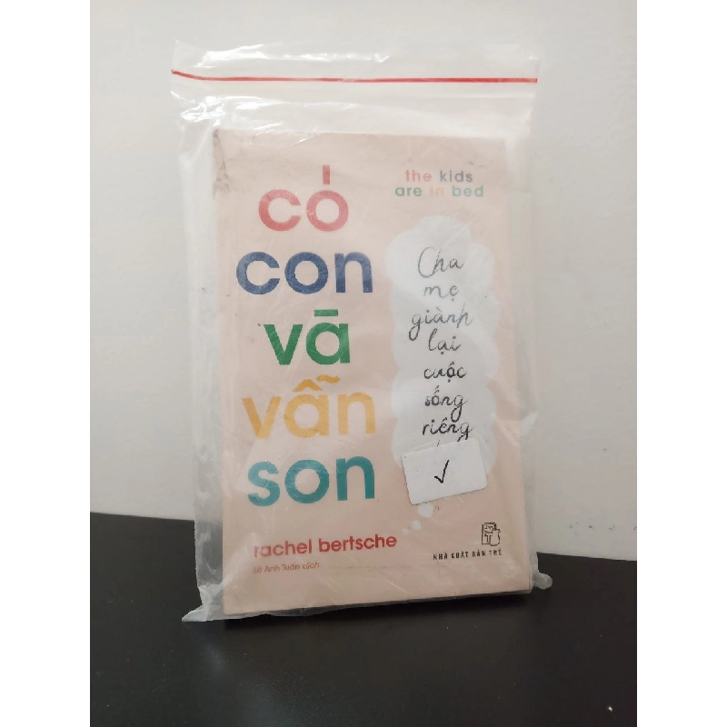 Có Con Và Vẫn Son: Cha Mẹ Giành Lại Cuộc Sống Riêng Tư Rachel Bertsche New 100% HCM.ASB2302 354400