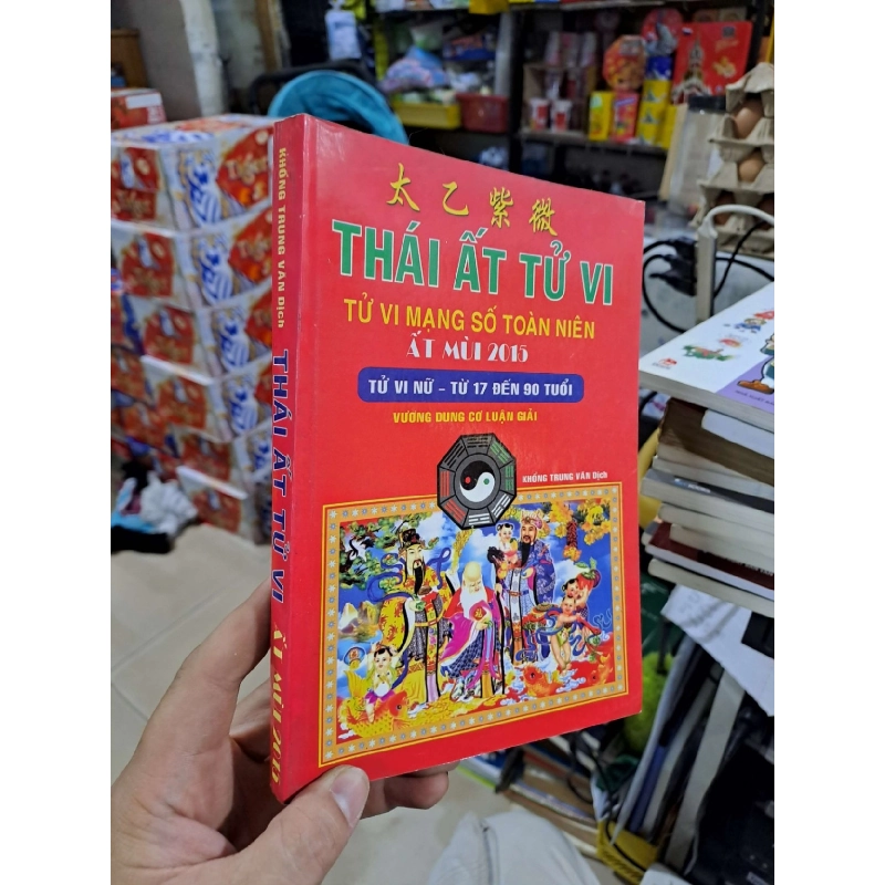 Thái Ất Tử Vi (Tử Vi Mạng Số Toàn Niên Ất Mùi 2015, Tử Vi Nữ Từ 19 Đến 90 Tuổi, Vương Dung Cơ Luận Giải) - Khổng Trung Văn Dịch - 2015 mới 80% ố - TÂM LINH - TÔN GIÁO - THIỀN - HCM3012 924209
