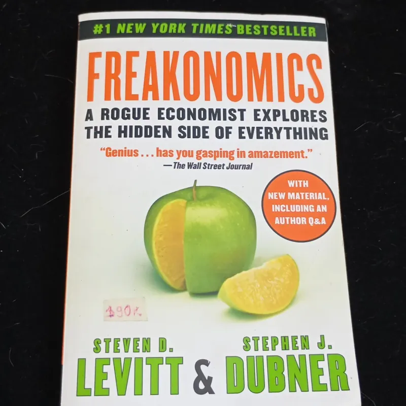 Freakonomics a rogue economist explores the hidden side of everything  1003255