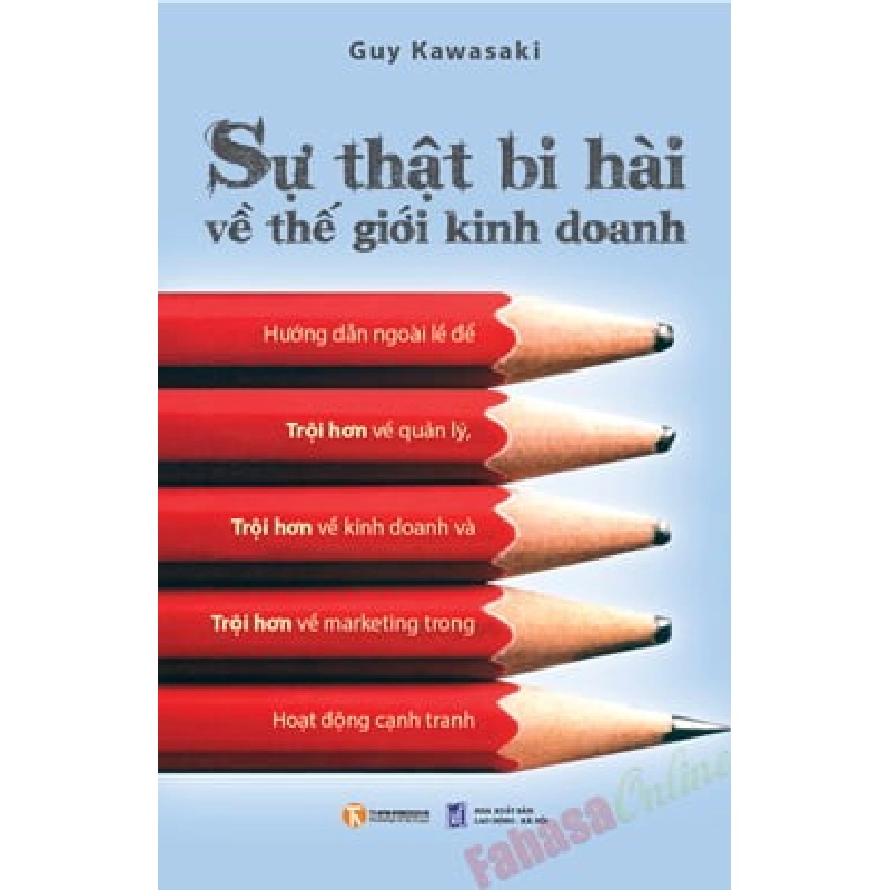 Sự Thật Bi Hài Về Thế Giới Kinh Doanh - Guy Kawasaki ASB.PO Oreka Blogmeo 230225 515242