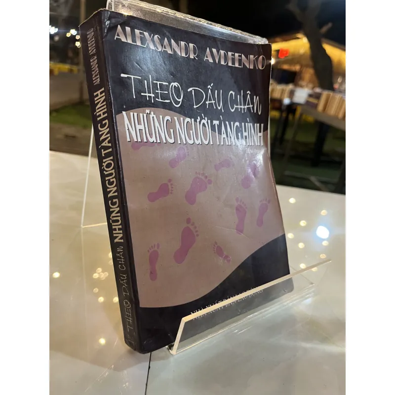 THEO DẤU CHÂN NHỮNG NGƯỜI TÀNG HÌNH - NGUYỄN VIỆT LONG 755266