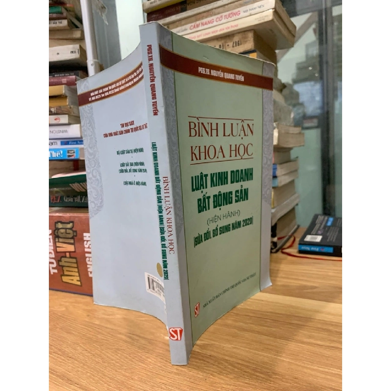Bình luận khoa học luật kinh doanh bất động sản(hiện hành)-PGS.TS.Nguyễn Quang Tuyến 751094