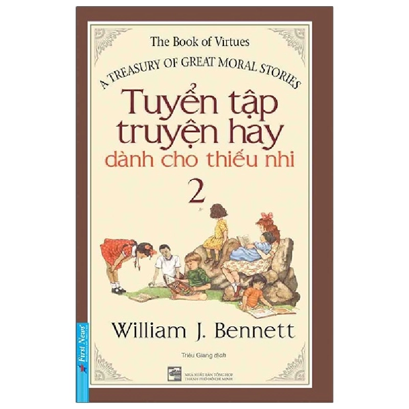 Tuyển Tập Truyện Hay Dành Cho Thiếu Nhi 2 2020 - William J. Bennett New 100% HCM.PO 33041