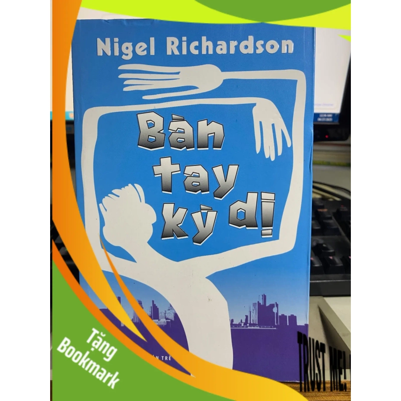 (TẶNG BOOKMARK) BÀN TAY KỲ DỊ - Nigel Richardson Sách văn học RBK0302 939261