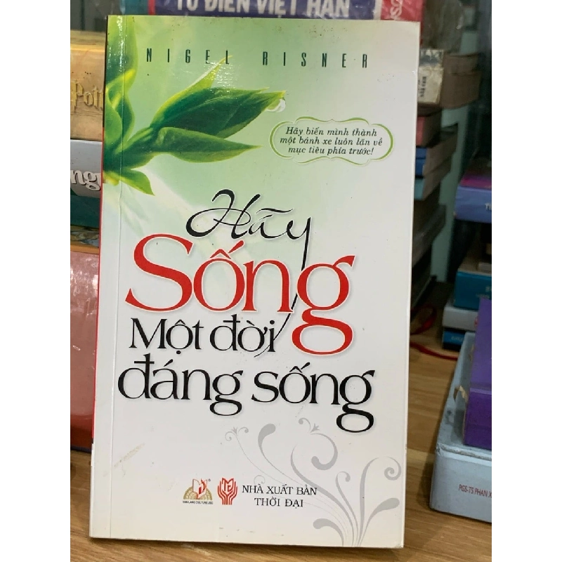 Hãy sống một đời đáng sống -Nigel Risner 750651