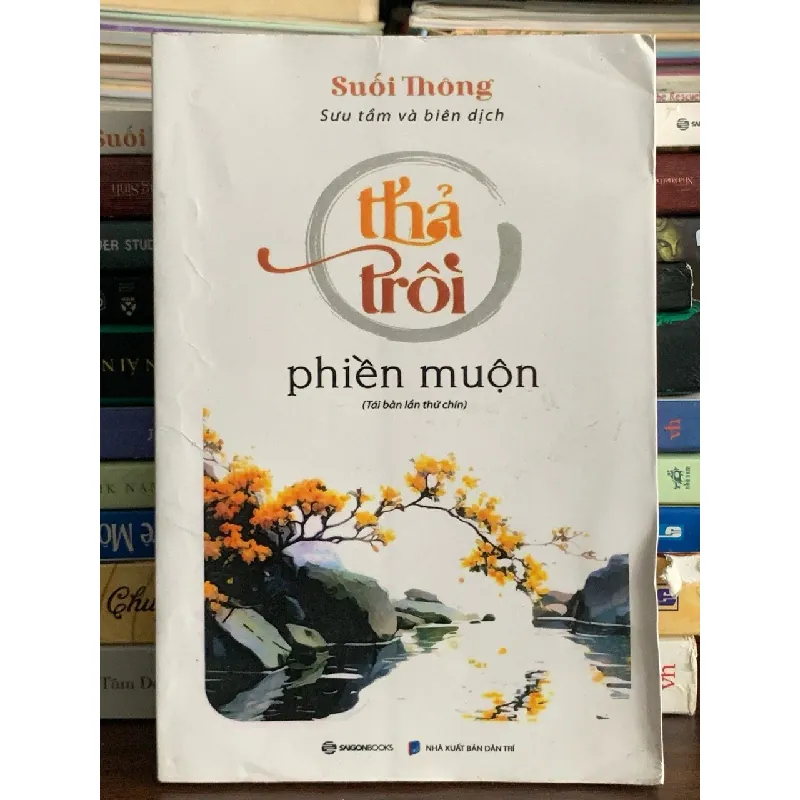 Thả trôi phiền muộn – Suối Thông (sưu tầm và biên dịch) 575946