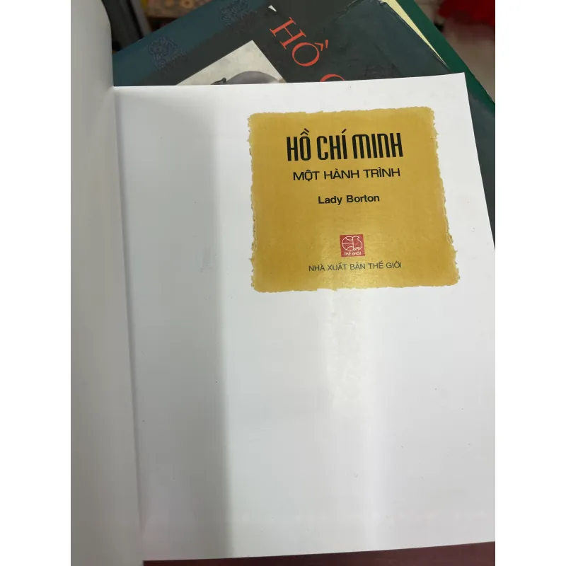 HỒ CHÍ MINH MỘT HÀNH TRÌNH - LADY BORTON  1001726