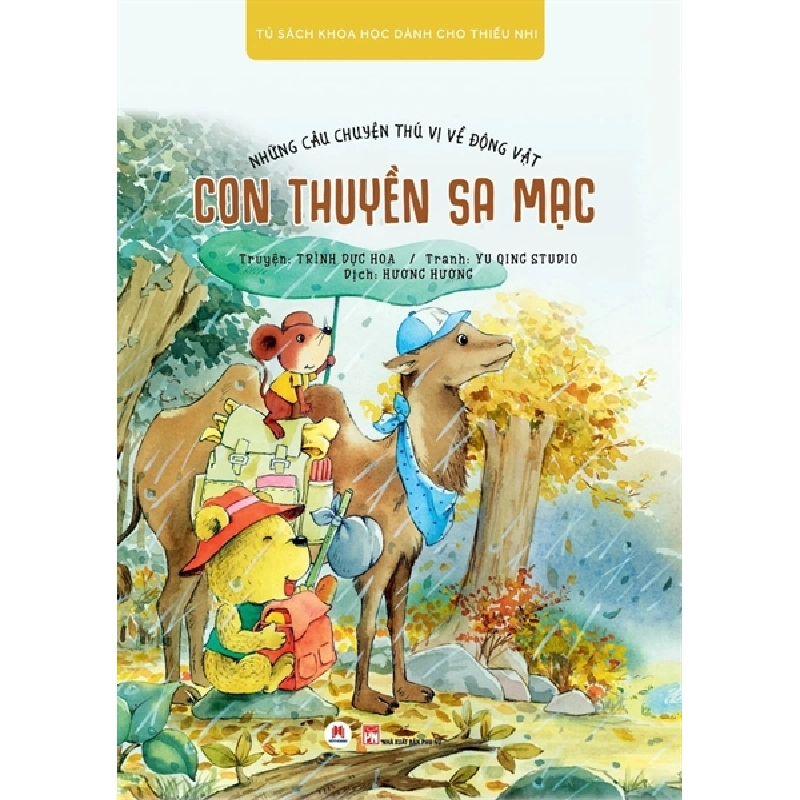 Những câu chuyện thú vị về động vật: Con thuyền sa mạc - Huy Hoàng - TB 2018 [TSTK] 1045906