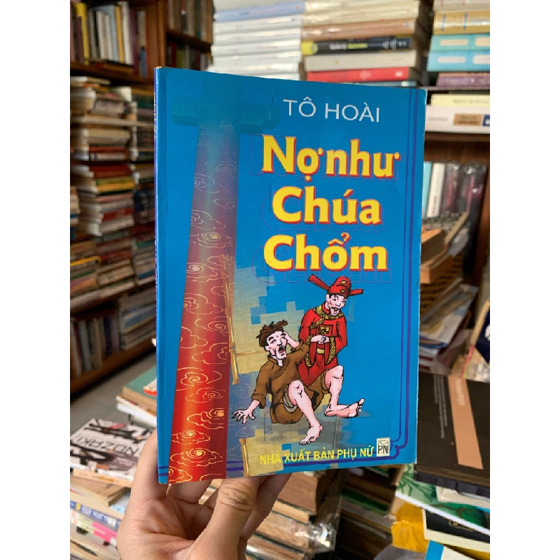 NỢ NHƯ CHÚA CHỔM - Tô Hoài 272751