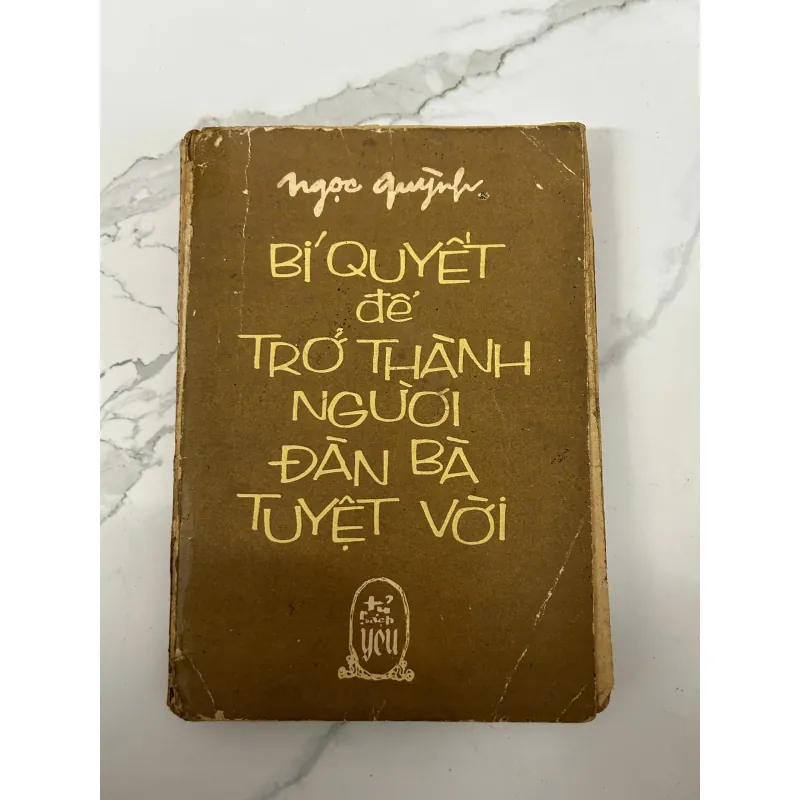 Bí quyết để trở thành người đàn bà tuyệt vời Tác giả: Ngọc Quỳnh 758760