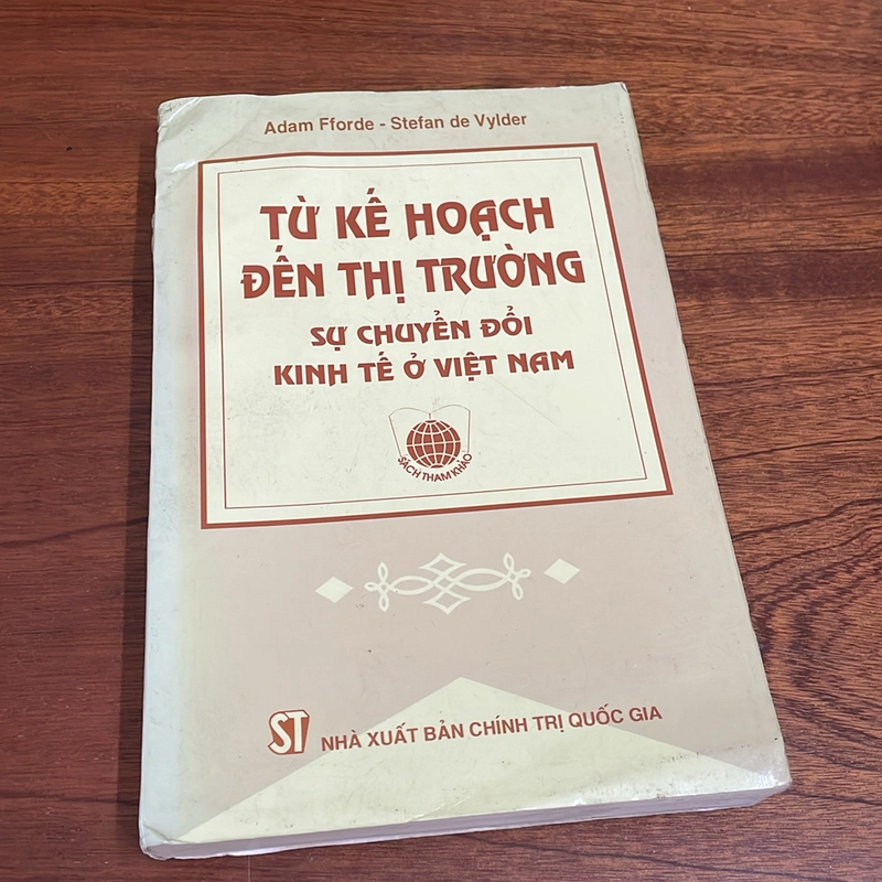 Từ Kế Hoạch Đến Thị Trường Sự Chuyển Đổi Kinh Tế Ở Việt Nam -Adam Fforde, Stefan de Vylder 507774