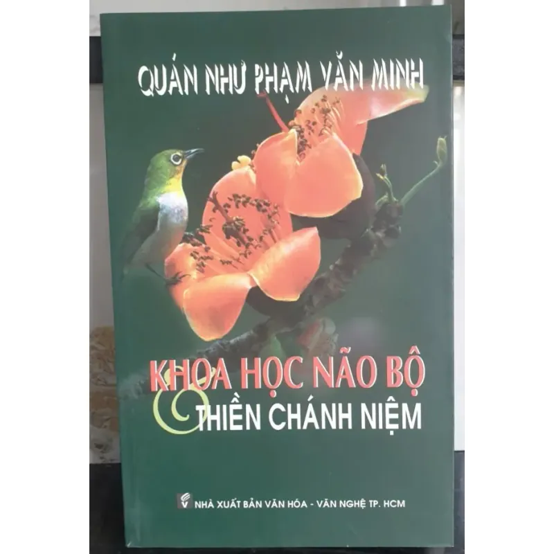 Khoa Học Não Bộ Và Thiền Chánh Niệm - Quán Như Phạm Văn Minh 737344