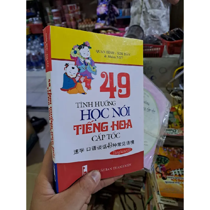 49 tình huống học nói tiếng Hoa cấp tốc - Quan Bình - Kim Dân - kèm cd 2015 mới 90% - HỌC NGOẠI NGỮ - HCM0111 Blogmeo 281125 709956