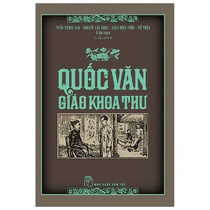 Quốc Văn Giáo Khoa Thư - Trần Trọng Kim, Nguyễn Văn Ngọc, Đặng Đình Phúc, Đỗ Thận 285408