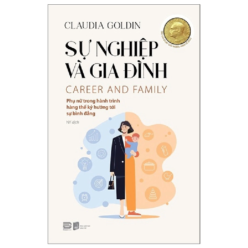 Sự Nghiệp Và Gia Đình - Career And Family (2025) - Claudia Goldin 739966