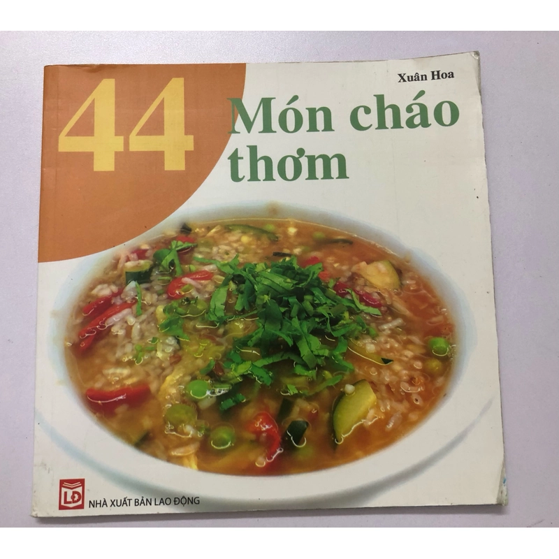 44 MÓN CHÁO THƠM - 47 TRANG, NXB: 2009 291816