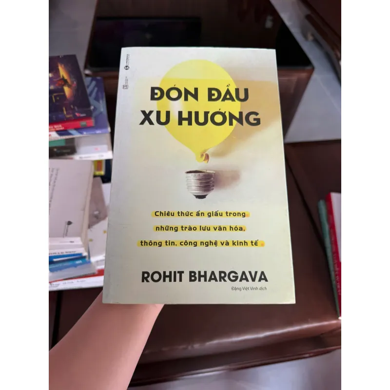 ĐÓN ĐẦU XU HƯỚNG – Rohit Bhargava - K3 1006621