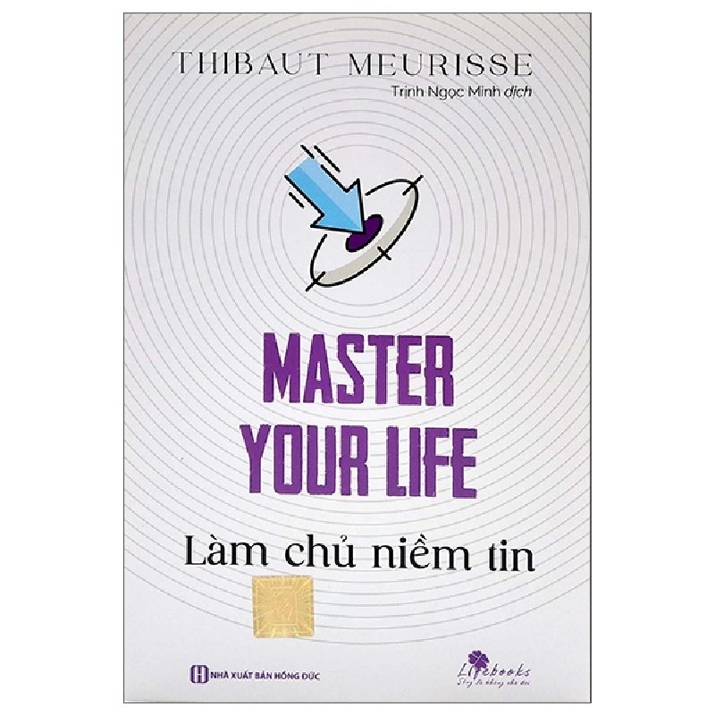 Master Your Life - Làm Chủ Niềm Tin - Thibaut Meurisse 287763