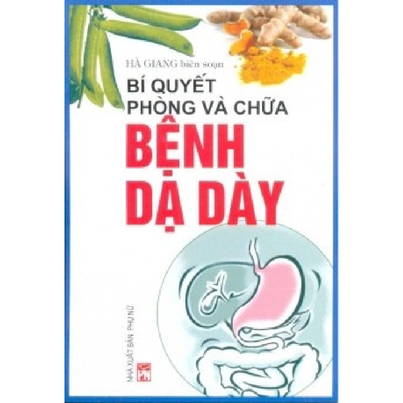 Bí quyết phòng và chữa bệnh dạ dày - Hà Giang - 2017 - SỨC KHỎE Rebooks.vn 939616