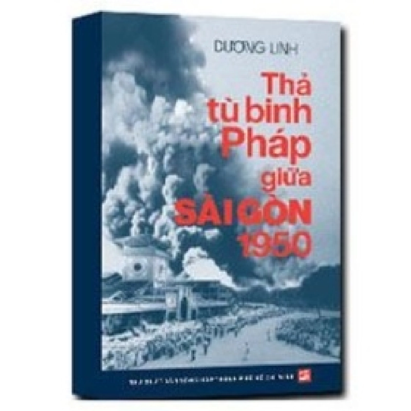 Thả tù binh pháp giữa Sài Gòn 1950 - Dương Linh 359764