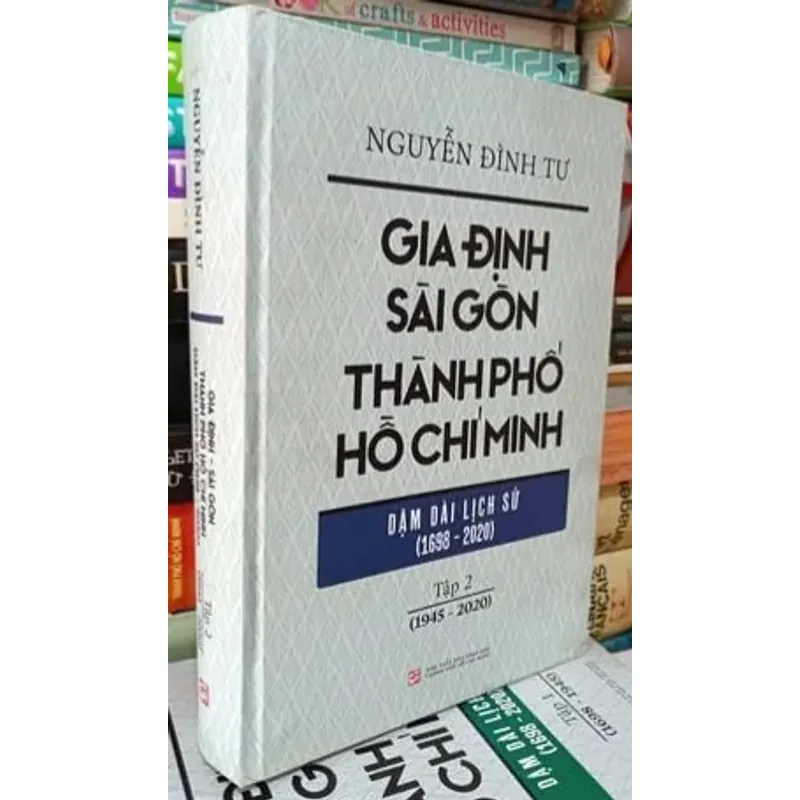 Gia Định - Sài Gòn - Thành Phố Hồ Chí Minh Dặm Dài Lịch Sử (1698 - 2020)( bộ 2 cuốn ) 1009091