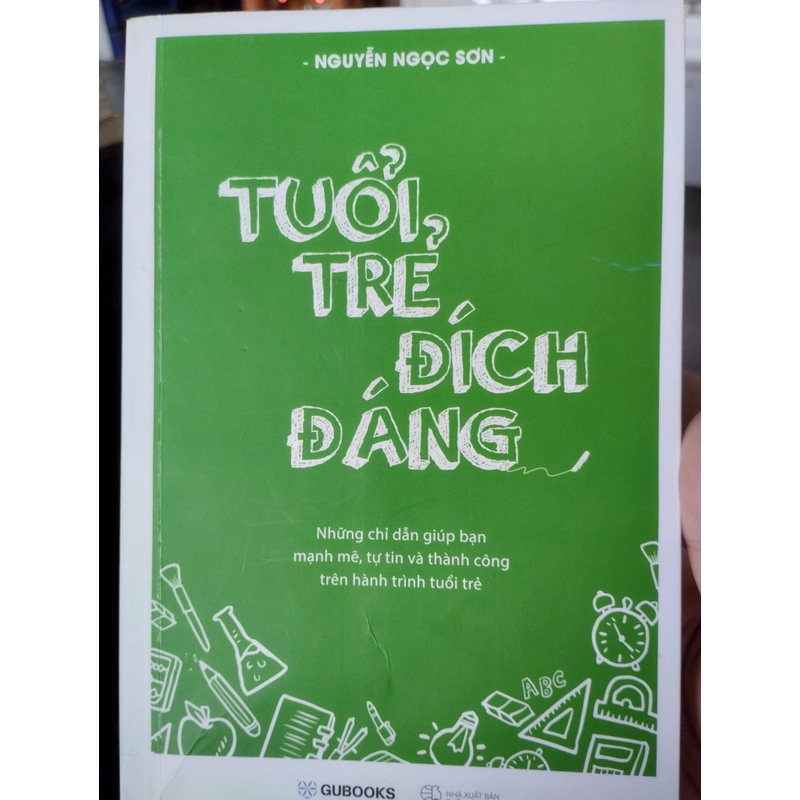 Tuổi Trẻ Đích Đáng" của tác giả Nguyễn Ngọc Sơn.  525188