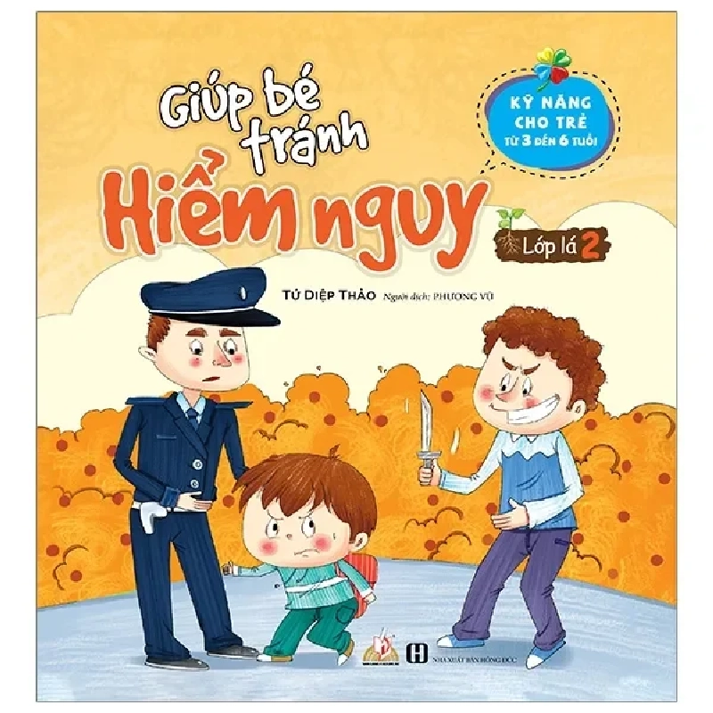 Giúp Bé Tránh Hiểm Nguy - Lớp Lá 2 (2019) - Tứ Diệp Thảo 741739