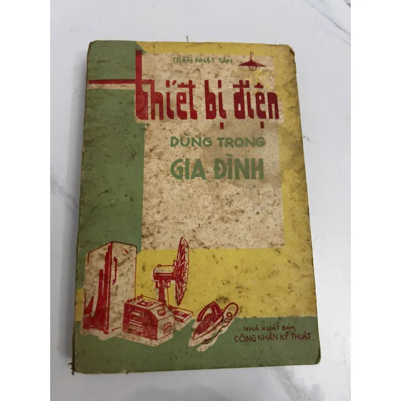 Thiết bị điện dùng trong gia đình - Trần Nhật Tấn 639539