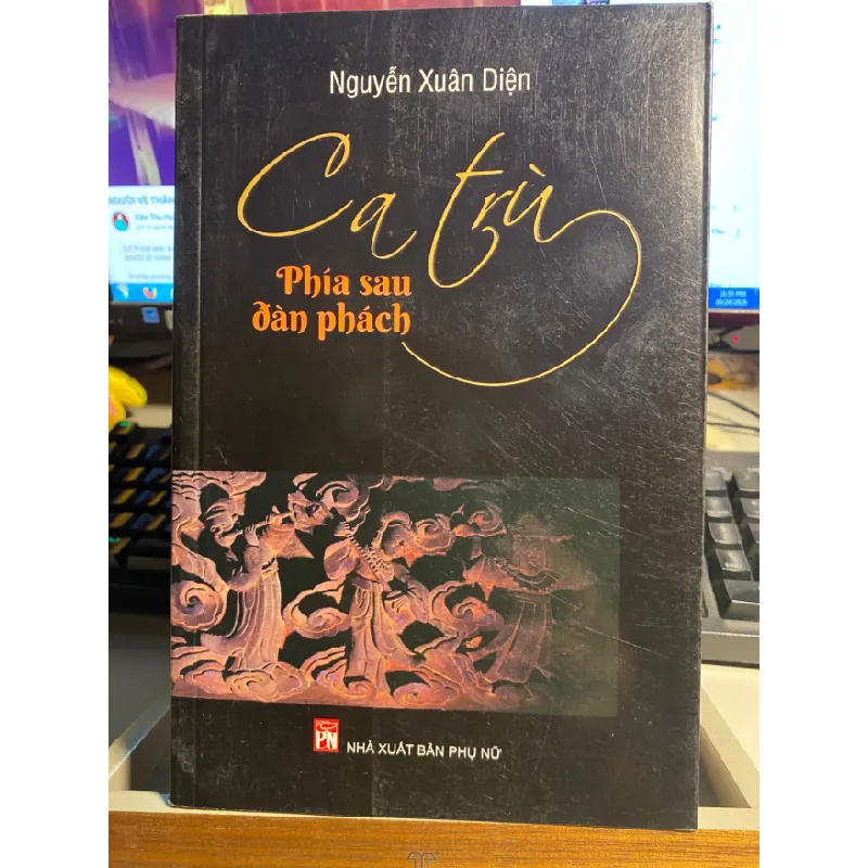 Ca Trù - Phía Sau Đàn Phách-Tác giả Nguyễn Xuân Diện- Sách lưu kho còn mới đẹp STB697 Blogmeo 27525 587953