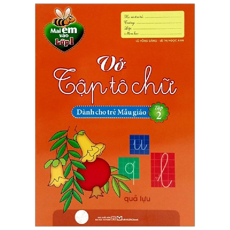 Mai Em Vào Lớp 1 - Vở Tập Tô Chữ - Tập 2 - Dành Cho Trẻ Mẫu Giáo - Lê Hồng Đăng, Lê Thị Ánh Ngọc 318659