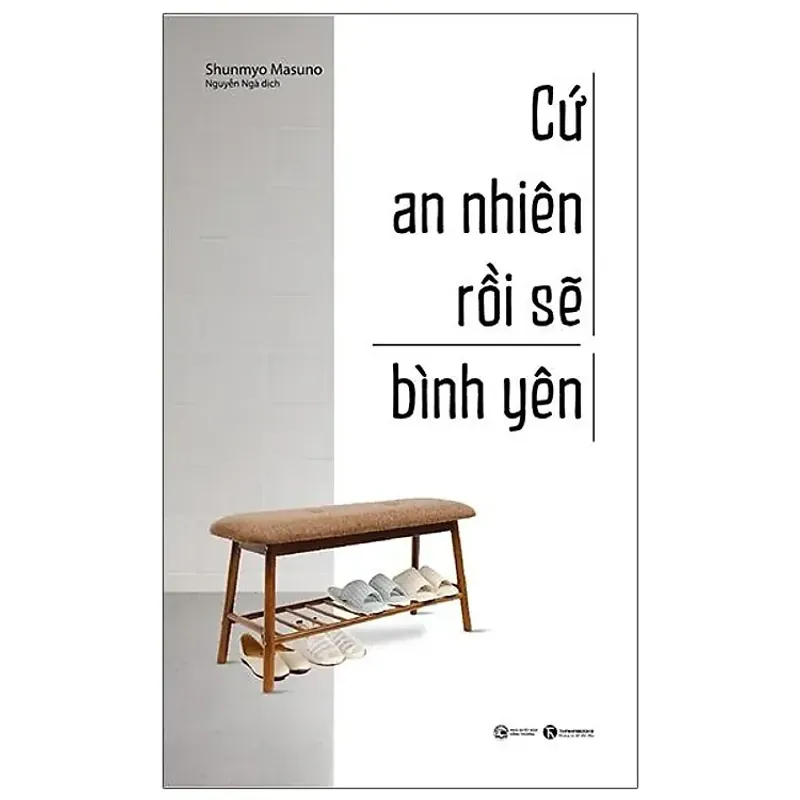 Sách - Cứ An Nhiên Rồi Sẽ Bình Yên - Shunmyo Masuno 703239