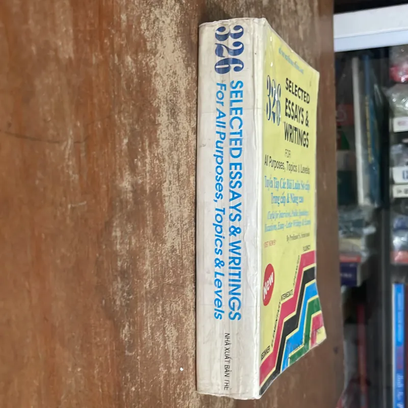 TUYỂN TẬP CÁC BÀI LUẬN SƠ CẤP, TRUNG CẤP &NÂNG CAO- 326 SELECTED ESSAYS &WRITINGS 643447