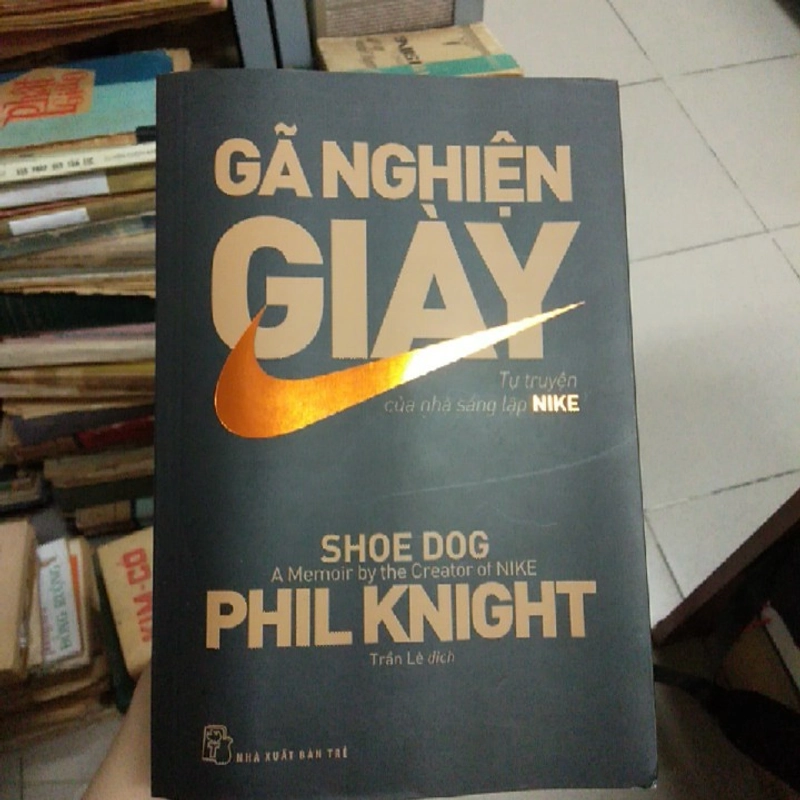 GÃ NGHIỆN GIÀY - Phil Knight 274879