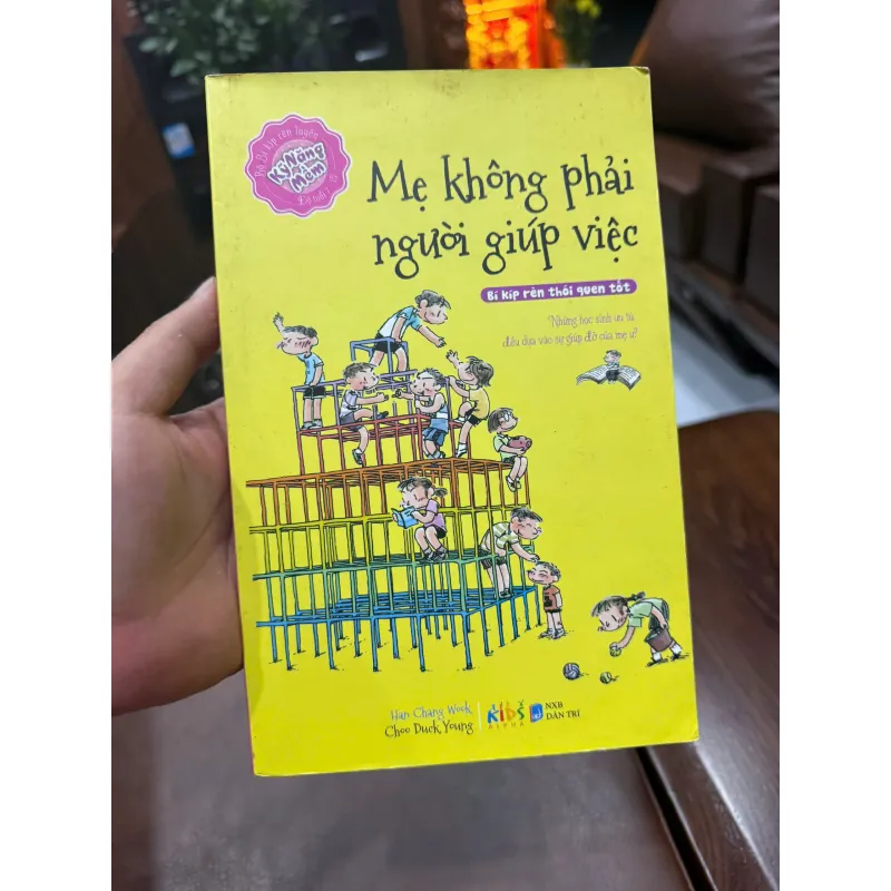 MẸ KHÔNG PHẢI NGƯỜI GIÚP VIỆC – BÍ KÍP RÈN THÓI QUEN TỐT CHO TRẺ- K5 1033858