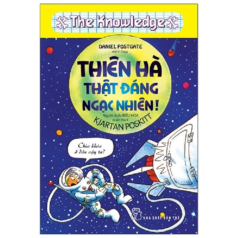 The Knowledge - Thiên Hà Thật Đáng Ngạc Nhiên - Kjartan Poskitt 137366