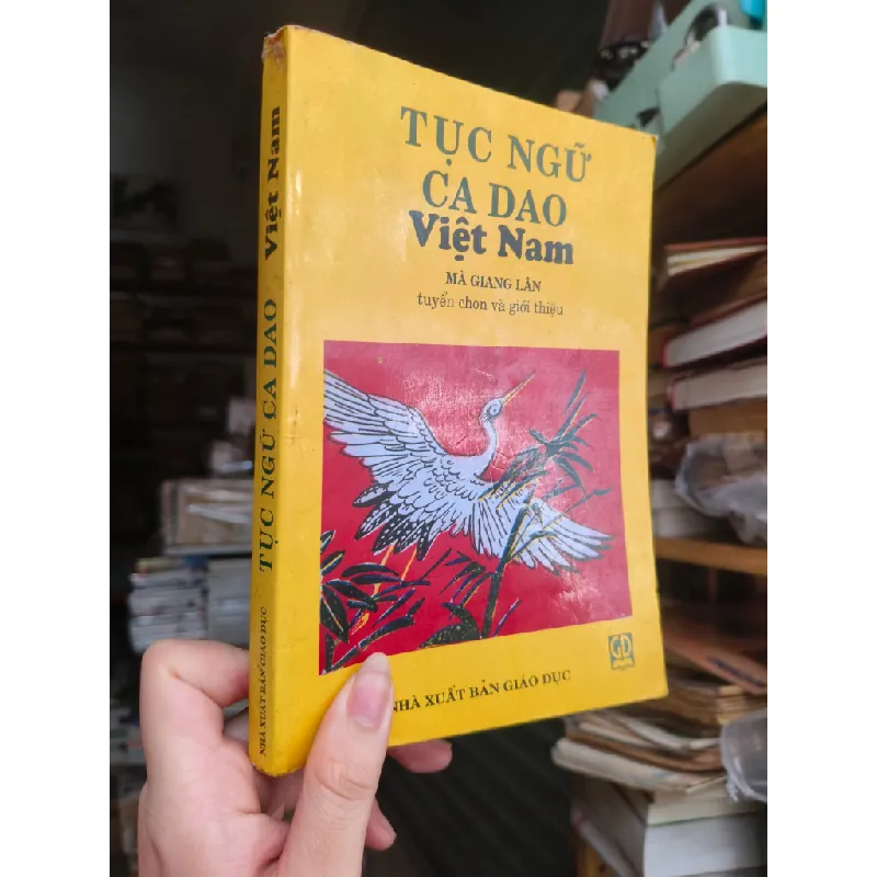 TỤC NGỮ CA DAO VIỆT NAM - MÃ GIANG LÂN TUYỂN CHỌN 164474