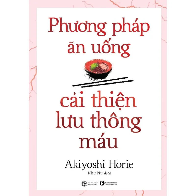[Phiên Chợ Sách Cũ] Phương pháp ăn uống cải thiện lưu thông máu - Akiyoshi Horie 2021 1503 411528