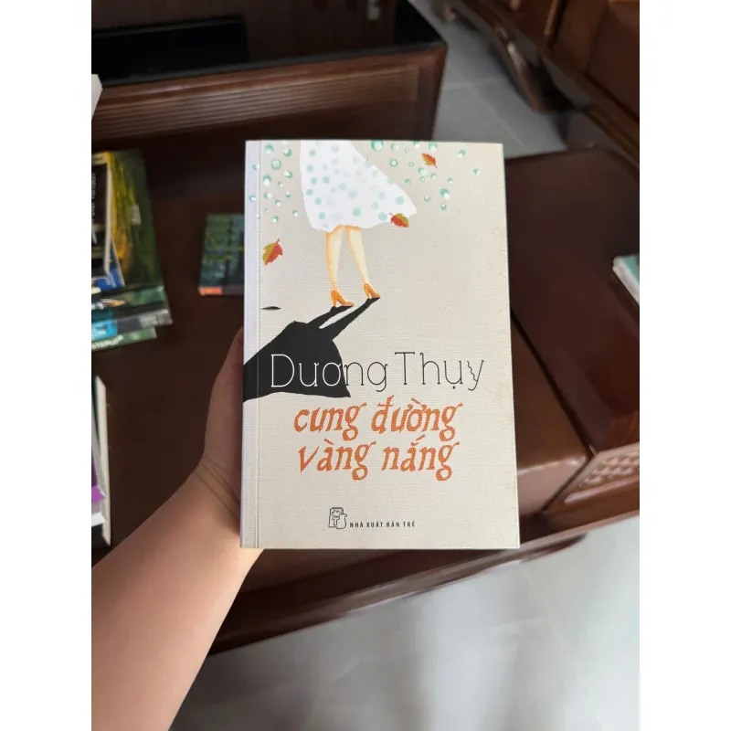 CUNG ĐƯỜNG VÀNG NẮNG – DƯƠNG THỤY | TIỂU THUYẾT TÌNH CẢM HIỆN ĐẠI - K3 1010906