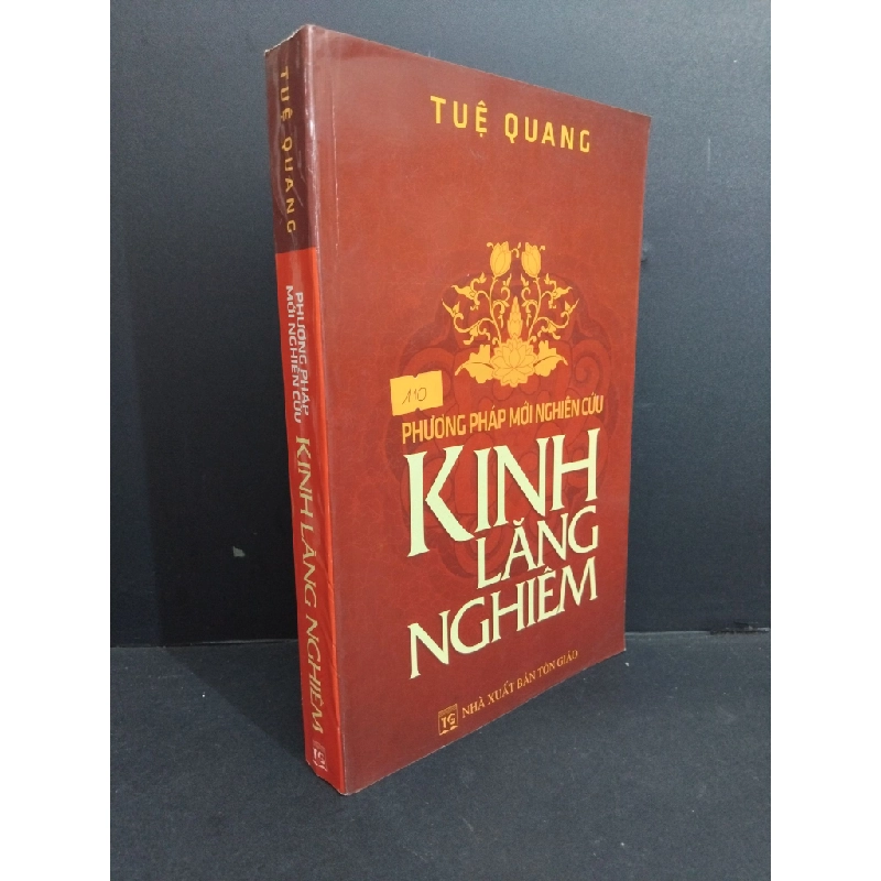 Phương pháp mới nghiên cứu Kinh Lăng Nghiêm mới 80% ố nhẹ tróc nhẹ gáy 2017 HCM2811 Tuệ Quang TÂM LINH - TÔN GIÁO - THIỀN 338946