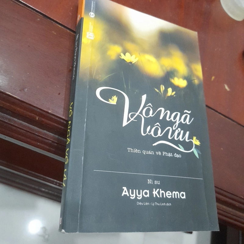 Ayya Khema - Vô ngã Vô ưu, Thiền quán về Phật đạo 377906