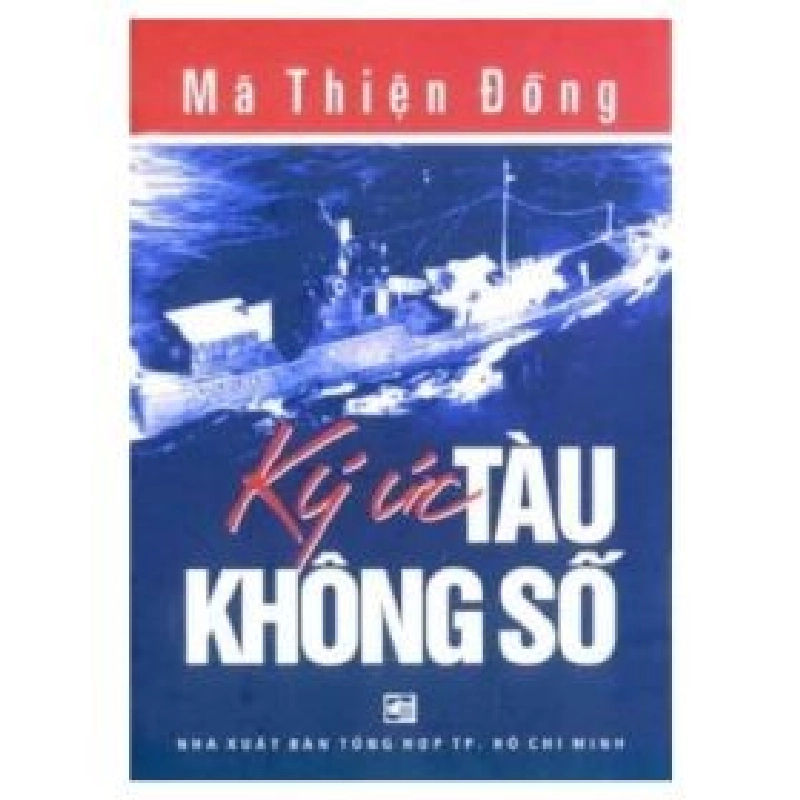 Ký Ức Tàu Không Số - Mã Thiện Đồng 402174
