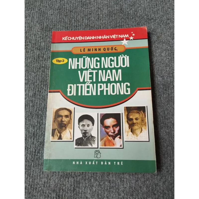 NHỮNG NGƯỜI VIỆT NAM ĐI TIÊN PHONG TẬP 2 729282