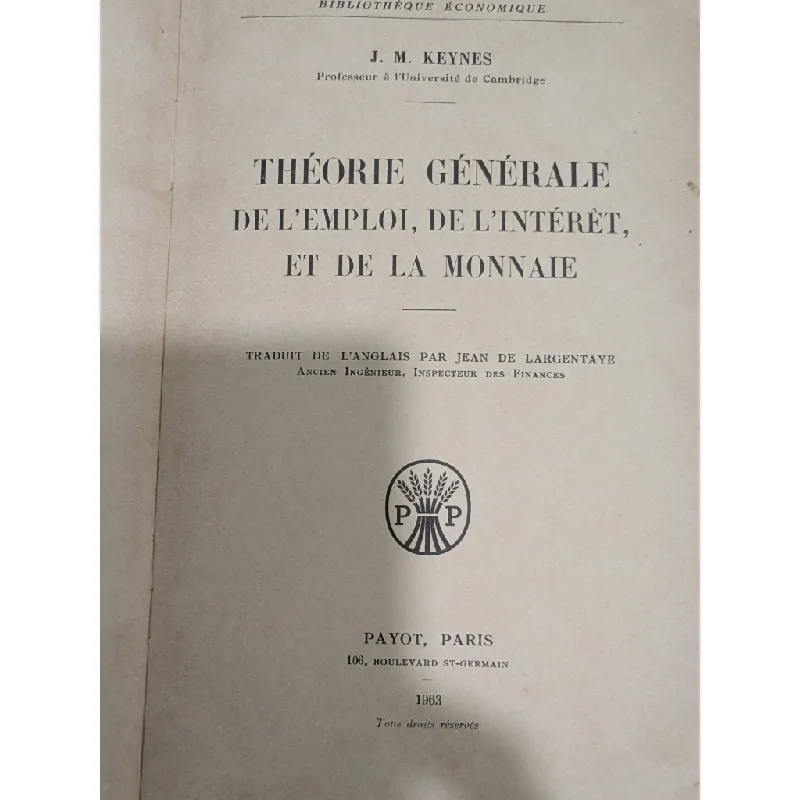 Théorie Générale de L'Emploi,de I'Intérêt et de la Monnaie 720429