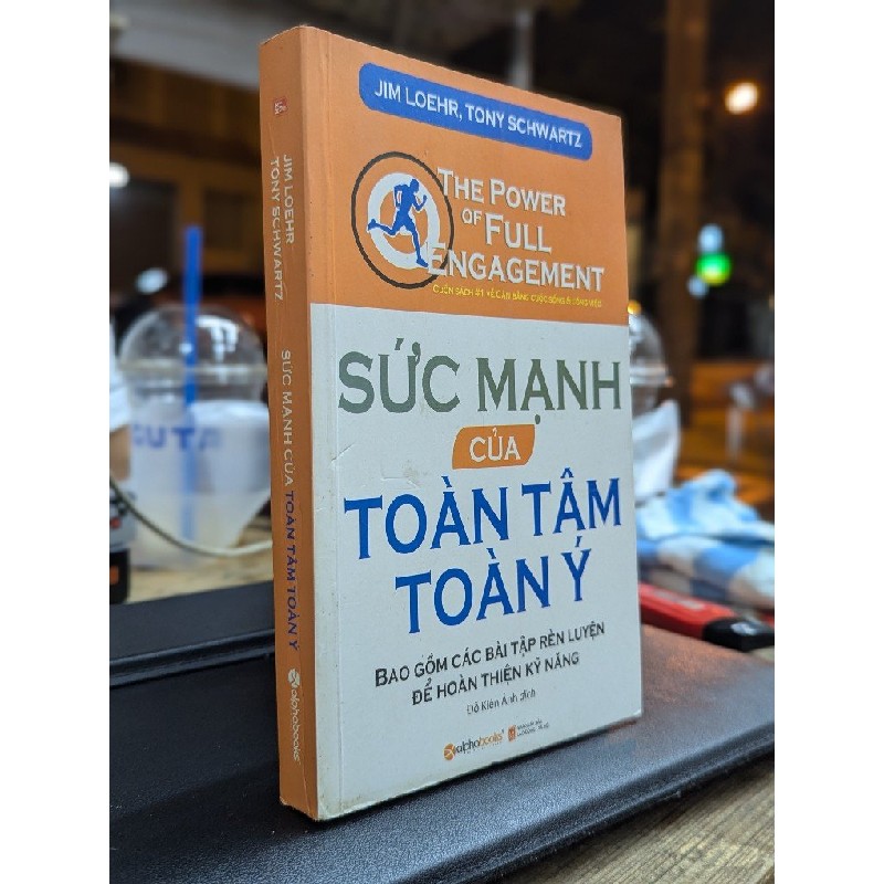 Sức mạnh của toàn tâm toàn ý - Kim Loehr, Tony Schwartz 183596