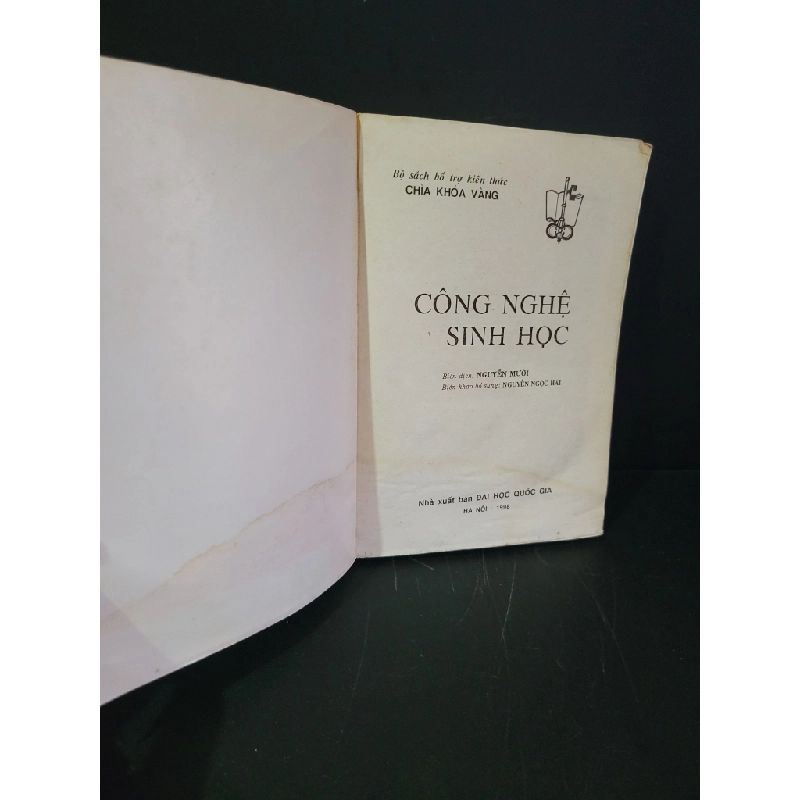 Chìa khóa vàng Công nghệ sinh học mới 80% bẩn bìa, ố, có vệt nước 1999 Nguyễn Mười & Nguyễn Ngọc Hải HCM3004 KHOA HỌC ĐỜI SỐNG 445027